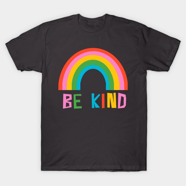 Be Kind Rainbow T-Shirt by wacka